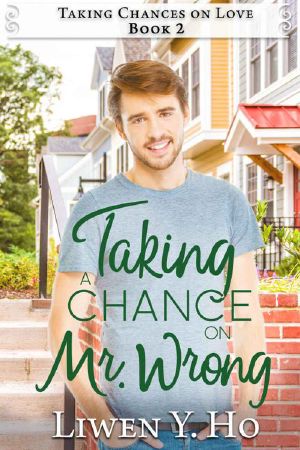 [Taking Chances 02] • Taking a Chance on Mr. Wrong